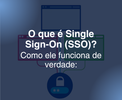 Ilustração de SSO (Single Sign-On): um cadeado conectado por linhas a várias janelas de navegador, representando login único em múltiplos apps