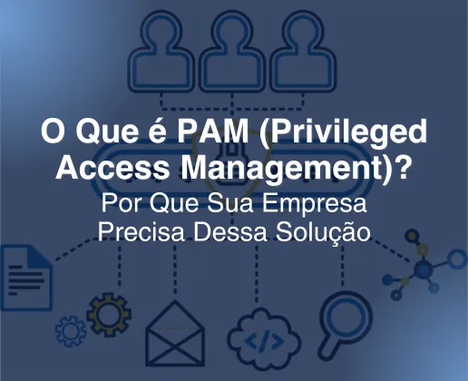 Ilustração com ícones conectados que representam usuários, arquivos e engrenagens, simbolizando o conceito de PAM (Privileged Access Management) em segurança digital.